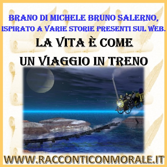 La vita è come un viaggio in treno - RACCONTI CON MORALE